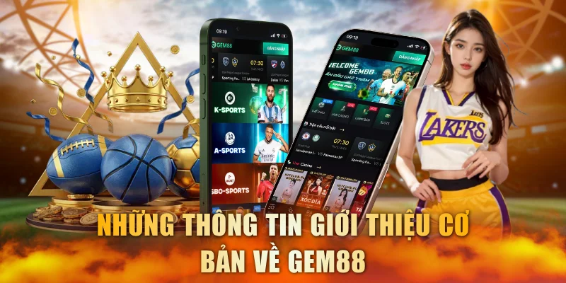 Những thông tin giới thiệu cơ bản về GEM88